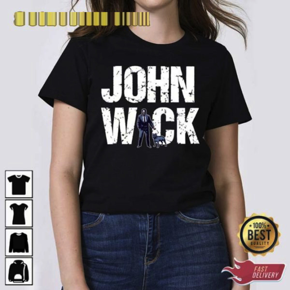 John Wick And Dog Be Kind To Animals Or I’ll Kill You Unisex T-shirt